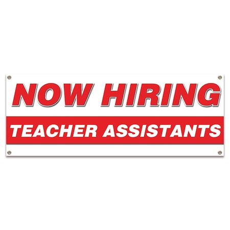 Signmission Now Hiring Teacher Assistants Banner Apply Inside Accepting Application Single Sided B-30310